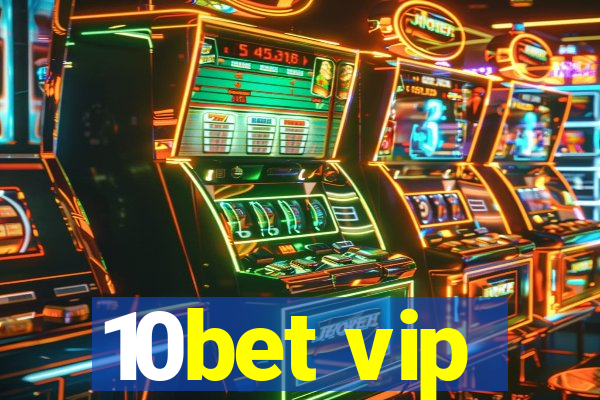 10bet vip